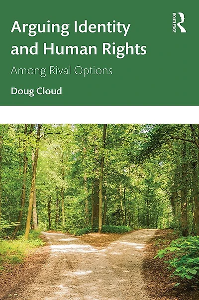 Arguing Identity and Human Rights: Among Rival Options