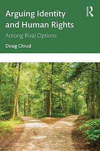 Arguing Identity and Human Rights: Among Rival Options