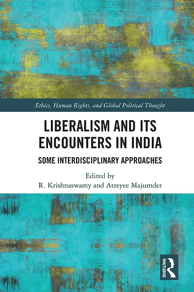 Liberalism and its Encounters India: Some Interdisciplinary Approaches