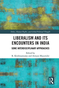 Liberalism and its Encounters India: Some Interdisciplinary Approaches