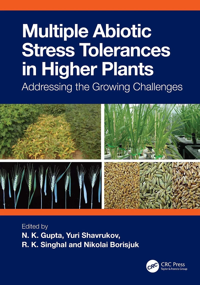 Multiple Abiotic Stress Tolerances Higher Plants: Addressing the Growing Challenges