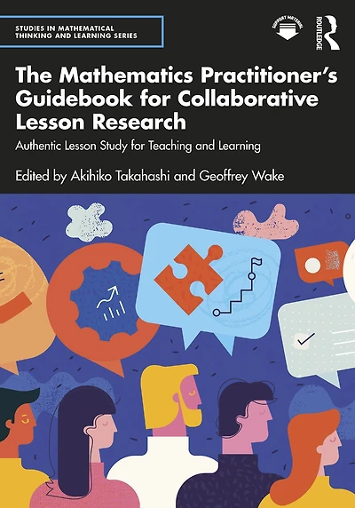 The Mathematics Practitioner's Guidebook for Collaborative Lesson Research: Authentic Study Teaching and Learning