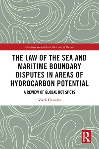 the Law of Sea and Maritime Boundary Disputes Areas Hydrocarbon Potential: A Review Global Hot Spots