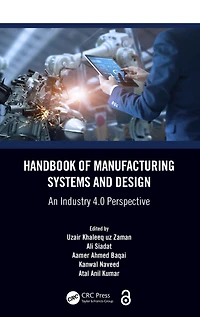 Handbook of Manufacturing Systems and Design: An Industry 4.0 Perspective