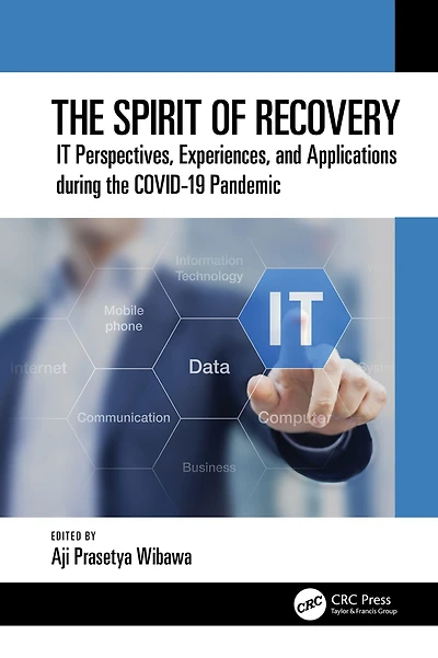 the Spirit of Recovery: IT Perspectives, Experiences, and Applications during COVID-19 Pandemic