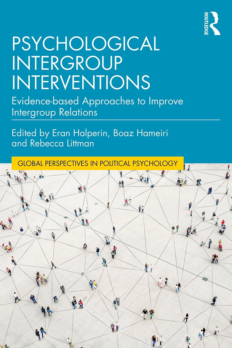Psychological Intergroup Interventions: Evidence-based Approaches to Improve Relations