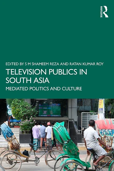 Television Publics South Asia: Mediated Politics and Culture