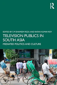 Television Publics South Asia: Mediated Politics and Culture