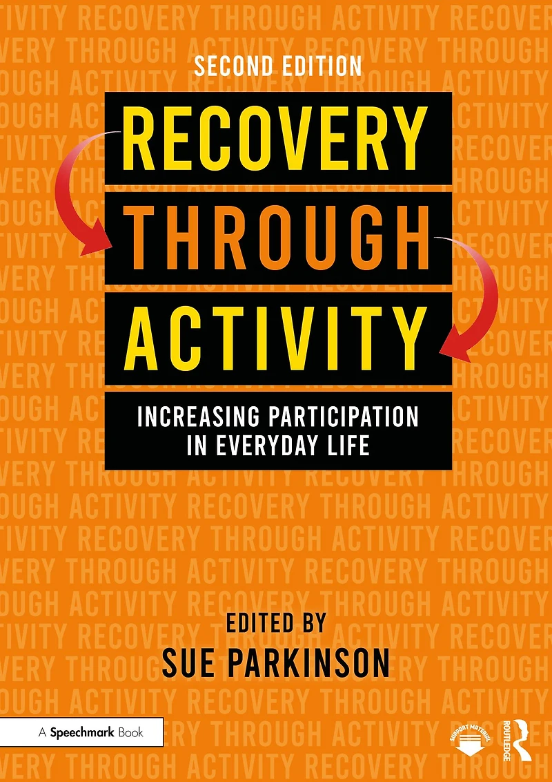 Recovery Through Activity: Increasing Participation Everyday Life
