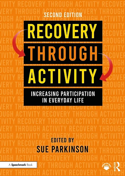 Recovery Through Activity: Increasing Participation Everyday Life