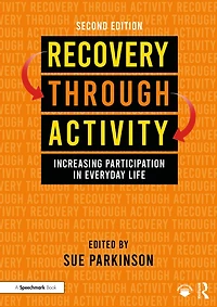 Recovery Through Activity: Increasing Participation Everyday Life