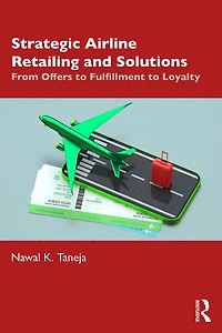 Strategic Airline Retailing and Solutions: From Offers to Fulfillment Loyalty