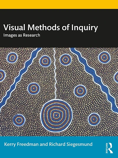 Visual Methods of Inquiry: Images as Research