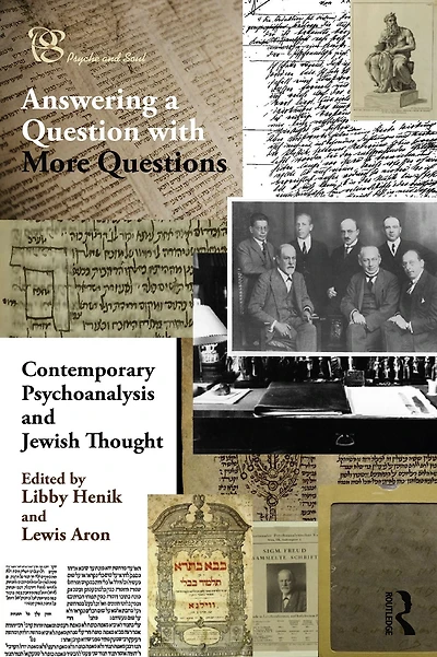 Contemporary Psychoanalysis and Jewish Thought: Answering a Question with More Questions