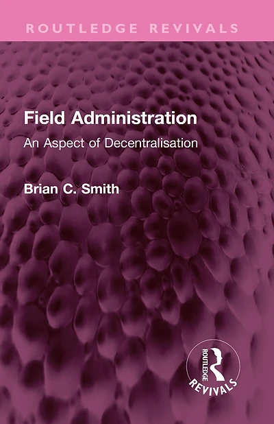Field Administration: An Aspect of Decentralisation
