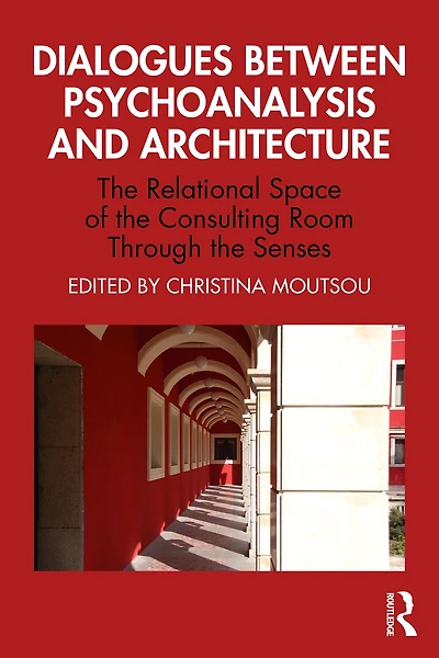 Dialogues between Psychoanalysis and Architecture: the Relational Space of Consulting Room Through Senses