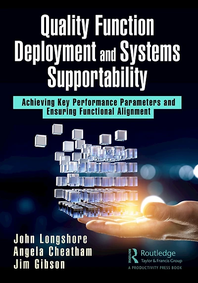Quality Function Deployment and Systems Supportability: Achieving Key Performance Parameters Ensuring Functional Alignment
