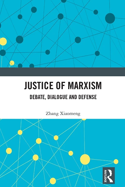 Justice of Marxism: Debate, Dialogue and Defense