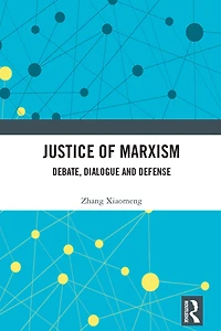 Justice of Marxism: Debate, Dialogue and Defense