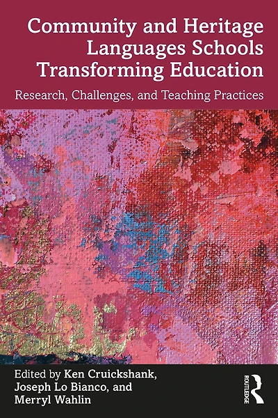 Community and Heritage Languages Schools Transforming Education: Research, Challenges, Teaching Practices