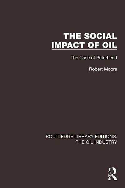 The Social Impact of Oil: Case Peterhead