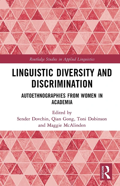 Linguistic Diversity and Discrimination: Autoethnographies from Women Academia
