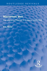 Masterless Men: The Vagrancy Problem England 1560-1640