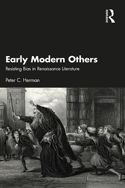 Early Modern Others: Resisting Bias Renaissance Literature