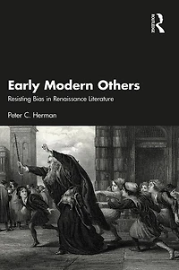 Early Modern Others: Resisting Bias Renaissance Literature