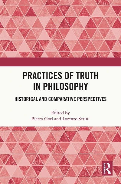 Practices of Truth Philosophy: Historical and Comparative Perspectives