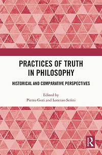Practices of Truth Philosophy: Historical and Comparative Perspectives
