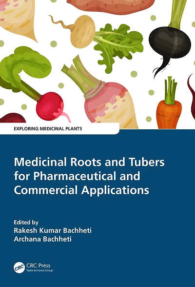 Medicinal Roots and Tubers for Pharmaceutical Commercial Applications