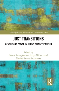 Just Transitions: Gender and Power India's Climate Politics