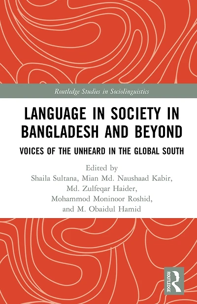 Language Society Bangladesh and Beyond: Voices of the Unheard Global South