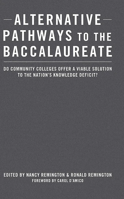 Alternative Pathways to the Baccalaureate: Do Community Colleges Offer a Viable Solution Nation's Knowledge Deficit?