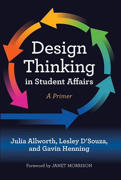 Design Thinking Student Affairs: A Primer