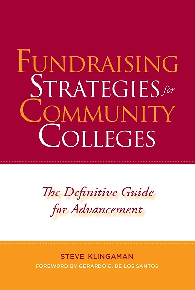 Fundraising Strategies for Community Colleges: The Definitive Guide Advancement