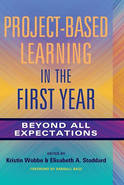Project-Based Learning the First Year: Beyond All Expectations