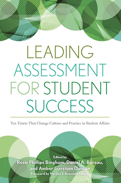 Leading Assessment for Student Success: Ten Tenets That Change Culture and Practice Affairs