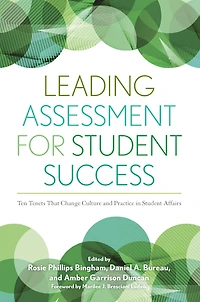 Leading Assessment for Student Success: Ten Tenets That Change Culture and Practice Affairs
