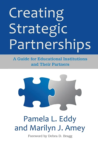 Creating Strategic Partnerships: A Guide for Educational Institutions and Their Partners
