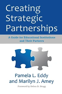Creating Strategic Partnerships: A Guide for Educational Institutions and Their Partners