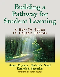 Building A Pathway to Student Learning: How-To Guide Course Design