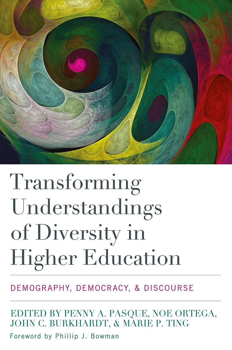 Transforming Understandings of Diversity Higher Education: Demography, Democracy, and Discourse
