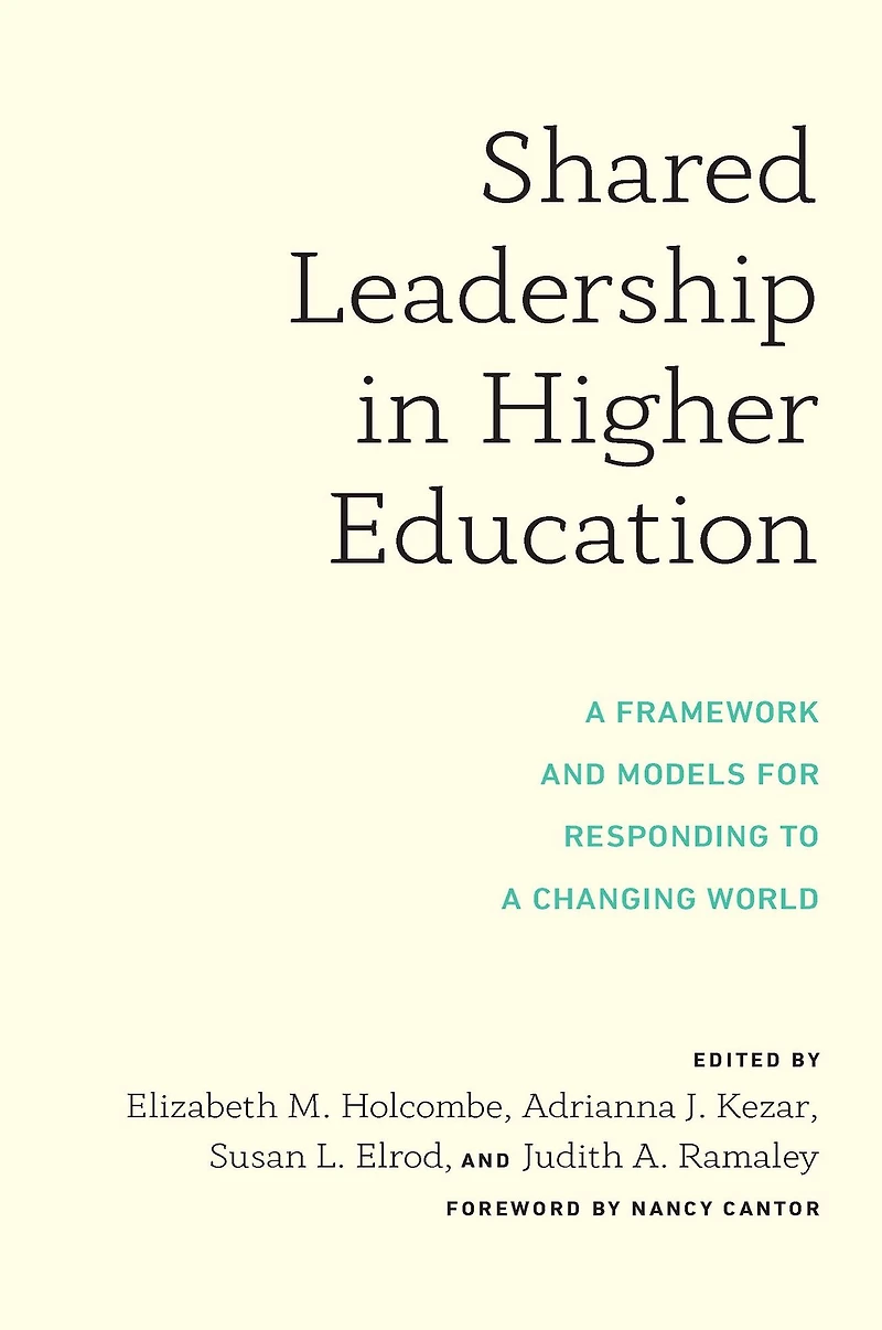 Shared Leadership Higher Education: a Framework and Models for Responding to Changing World