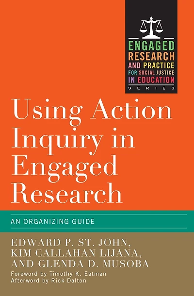 Using Action Inquiry Engaged Research: An Organizing Guide