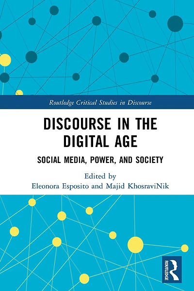 Discourse the Digital Age: Social Media, Power, and Society