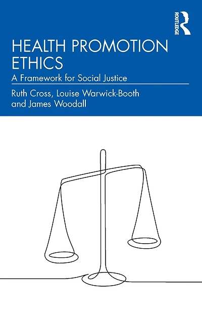 Health Promotion Ethics: A Framework for Social Justice