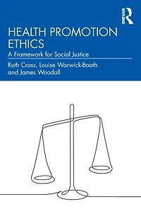 Health Promotion Ethics: A Framework for Social Justice