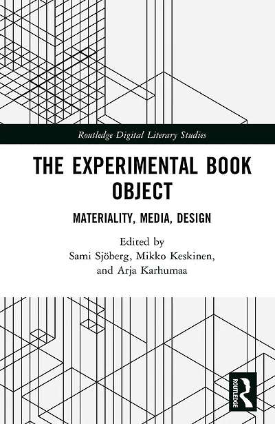 The Experimental Book Object: Materiality, Media, Design